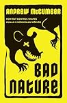 Bad Nature: How R...
