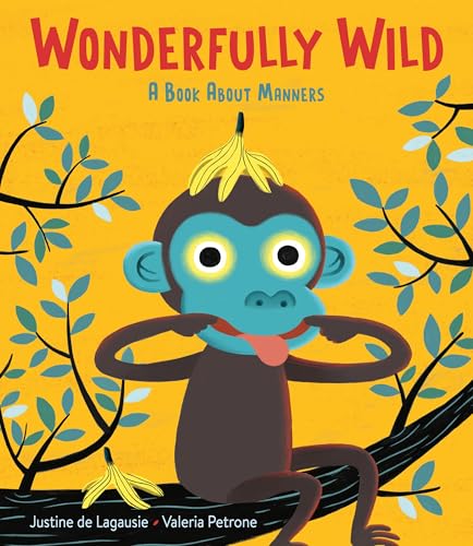 Wonderfully Wild: A Book About Manners (Hardcover)