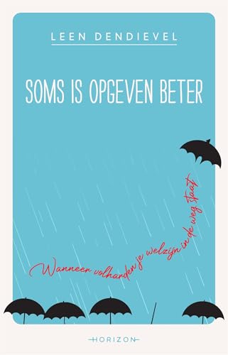 Soms is opgeven beter (Kindle Edition)