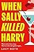 When Sally Killed Harry