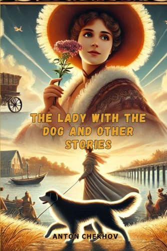 The Lady With The Dog and Other Stories