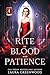 Rite of Blood and Patience (House of Blood and Roses #4)