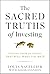 The Sacred Truths of Investing by Louis Navellier