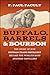 Buffalo, Barrels, and Bourb...