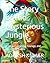 The Story of the Mysterious Jungle: A Tale of Friendship, Courage, and Respect for Nature