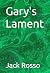Gary's Lament