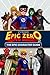 Epic Zero: The Epic Character Guide (Tales of a 6th Grade Superhero 3-Book Collections)