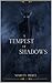 A Tempest of Shadows: The A...