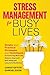 Stress Management for Busy Lives by Christoffer Samuelsson Stress Management for Busy Lives by Christoffer Samuelsson