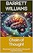 Chain of Thought: Mastering Creative Problem-Solving with Logical Reasoning (Think It Through: Mastering Complex Problems with Chain of Thought Book 10)