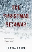 The Christmas Getaway: A Gripping Psychological Thriller Novella