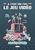 Il était une fois le jeu vidéo (French Edition)