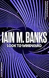 Book cover for Look to Windward (Culture, #7)