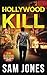 Hollywood Kill (A Dean Blackwood FBI Mystery Thriller)