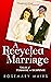 A Recycled Marriage: Tales ...
