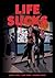 Life Sucks