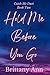 Hold Me Before You Go (Catch Me Duet)