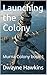 Launching the Colony: Murna...