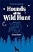 Hounds of the Wild Hunt: Ku...