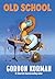 Old School by Gordon Korman Old School by Gordon Korman
