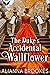 The Duke’s Accidental Wallflower: A Historical Regency Romance Novel (The Wallflower Pact Book 3)