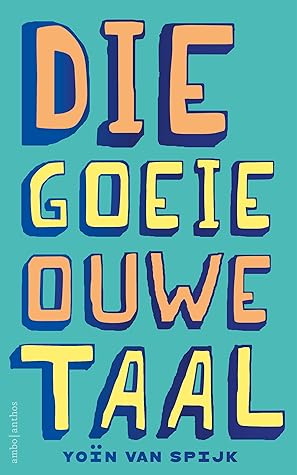 Die goeie ouwe taal