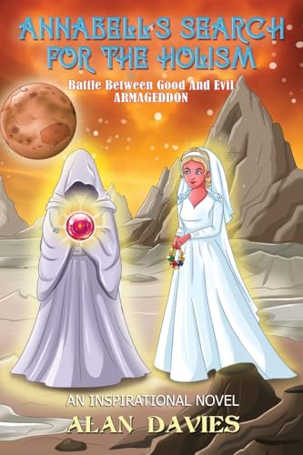 Annabell's Search For The Holism: A Fantasy Novel