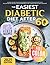 The Easiest Diabetic Diet After 60: A Science-Backed Cookbook for Managing Blood Sugar and Heart Health | Delicious Recipes and Meal Plan for ... the Newly Diagnosed (Diabetes Made Simple)