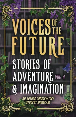 Voices of the Future: Stories of Adventure & Imagination (Paperback)