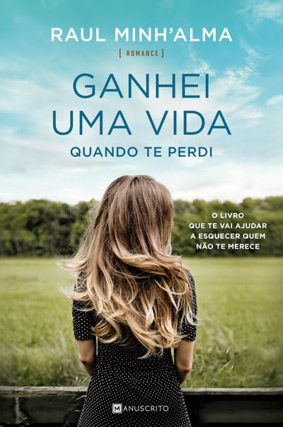 Ganhei Uma Vida Quando Te Perdi (Portuguese Edition)