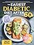 The Easiest Diabetic Diet After 60: A Science-Backed Cookbook for Managing Blood Sugar and Heart Health | Delicious Recipes and Meal Plan for ... the Newly Diagnosed (Diabetes Made Simple)