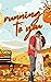 Running To You (Love In Aut...