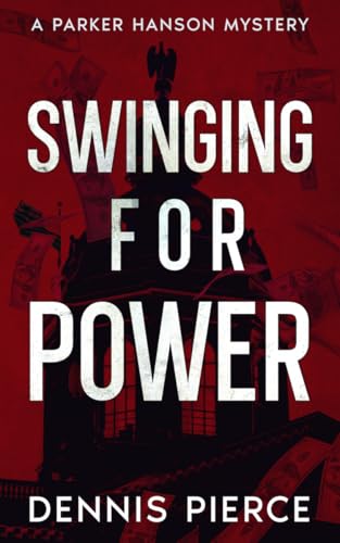 Swinging for Power: A Parker Hanson mystery (Parker Hanson Mystery Series Book 1)