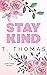 Stay Kind (Strength & Love #3)