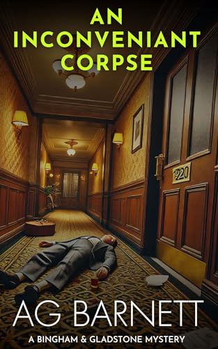 A Rather Inconvenient Corpse: A riotous 1920's mystery novella (The Bingham & Gladstone Mysteries Book 1)