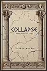 Collapse: A Late Bronze Age Story Collapse: A Late Bronze Age Story