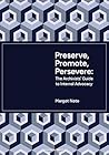 Preserve, Promote, Persevere by Margot Note