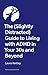 The (Slightly Distracted) Woman’s Guide to Living with an Adu... by Laura Kerbey
