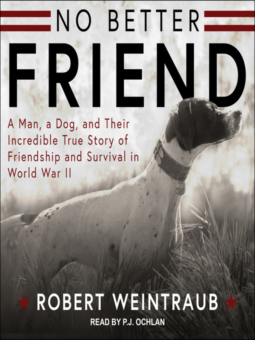 No Better Friend Young Readers Edition: One Man, One Dog, and Their Extraordinary Story of Courage and Survival in WWII