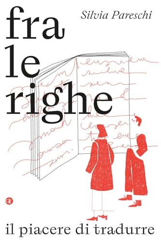 Fra le righe: Il piacere di tradurre (Paperback)