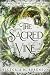 The Sacred Vine (Tendrils o...
