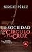 La sociedad del círculo y la cruz: Los hijos de la fe - Parte 2 (Spanish Edition)