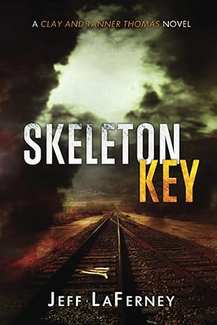 Skeleton Key (Clay and Tanner Thomas, #2)