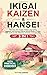 IKIGAI, KAIZEN & HANSEI: Fi...