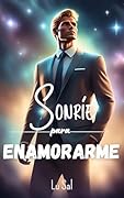 Sonríe para enamorarme