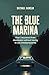 The Blue Marina: How I Recovered from Depression Without Having to Use Antidepressants