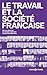 Le travail et la société fr...