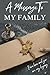 A MESSAGE TO MY FAMILY: I Am Here and You Are My Legacy