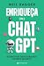 Enriqueça com o ChatGPT (Portuguese Edition)