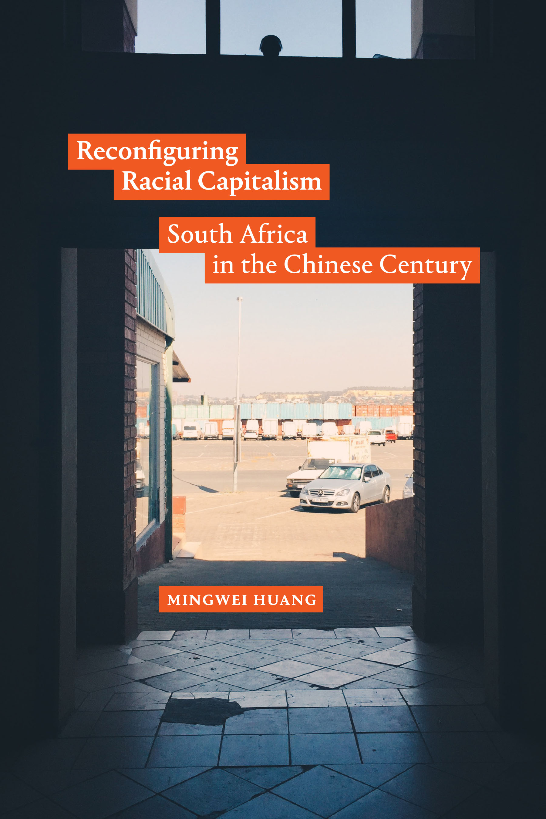 Reconfiguring Racial Capitalism: South Africa in the Chinese Century (Paperback)